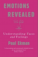 Emotions Revealed: Understanding Faces and Feelings