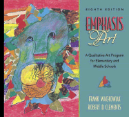 Emphasis Art: A Qualitative Art Program for Elementary and Middle Schools