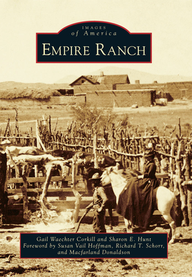 Empire Ranch - Corkill, Gail W, and Hunt, Sharon E