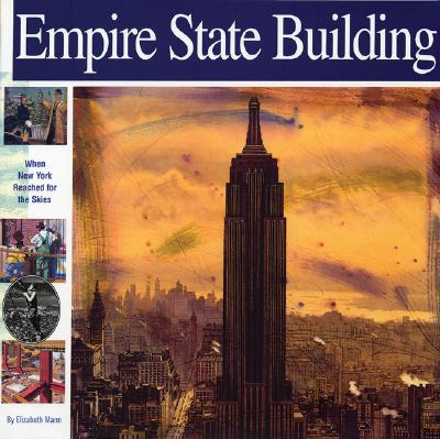 Empire State Building - Mann, Elizabeth, and Hine, Lewis (Photographer)