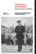 Empire Strikes Back: Race and Racism in 70's Britain