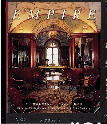 Empire - DesChamps, Madeleine, and von der Schulenberg, Fritz (Photographer)