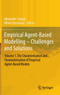 Empirical Agent-Based Modelling - Challenges and Solutions: Volume 1, the Characterisation and Parameterisation of Empirical Agent-Based Models