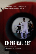 Empirical Art: Filmmaking for Fieldwork in Practice