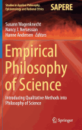 Empirical Philosophy of Science: Introducing Qualitative Methods Into Philosophy of Science