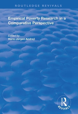 Empirical Poverty Research in a Comparative Perspective - Jurgen Andre�, Hans (Editor)