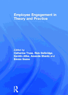 Employee Engagement in Theory and Practice