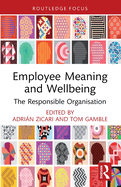 Employee Meaning and Wellbeing: The Responsible Organisation