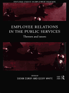 Employee Relations in the Public Services: Themes and Issues