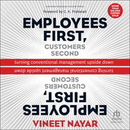 Employees First, Customers Second: Turning Conventional Management Upside Down