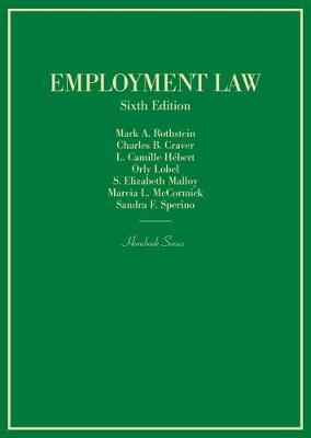 Employment Law - Rothstein, Mark A., and Craver, Charles B., and Hebert, L. Camille