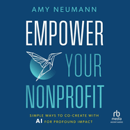 Empower Your Nonprofit: Simple Ways to Co-Create with AI for Profound Impact