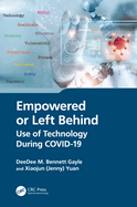 Empowered or Left Behind: Use of Technology During Covid-19