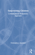 Empowering Children: A Multicultural Humanistic Approach