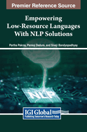 Empowering Low-Resource Languages With NLP Solutions