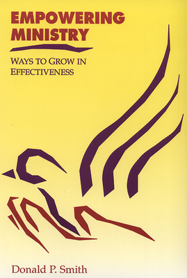 Empowering Ministry - Smith, Donald P