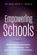 Empowering Schools: Rethinking systems and pedagogy for action and participation