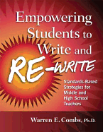 Empowering Students to Write and Re-Write: Standards-Based Strategies for Middle and High School Teachers