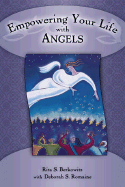 Empowering Your Life with Angels - Berkowitz, Rita, and Romaine, Deborah S