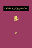Empson, Wilson Knight, Barber, Kott: Great Shakespeareans: Volume XIII