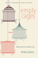 Empty Cages: A Novel