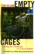 Empty Cages: Facing the Challenge of Animal Rights