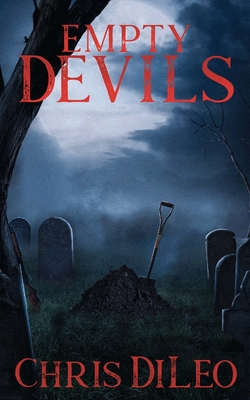 Empty Devils - DiLeo, Chris