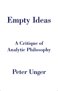 Empty Ideas: A Critique of Analytic Philosophy