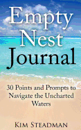 Empty Nest Journal: 30 Points and Prompts to Navigate the Uncharted Waters