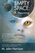 Empty Space: A Haunting