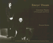 Emrys' Dream: Greystone Theatre in Photographs and Words