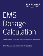 EMS Dosage Calculation: Math Review and Practice for Paramedics