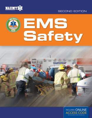 EMS Safety: . - National Association of Emergency Medical Technicians (Naemt)