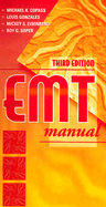 EMT Manual - Copass, Michael K, and Gonzales, Louis, Bs, and Eisenberg, Mickey S, MD, PhD
