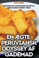 En �Gte Peruviansk Odyssey AF Gademad