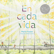 En Cada Vida (in Every Life): (Premio de Honor Caldecott)