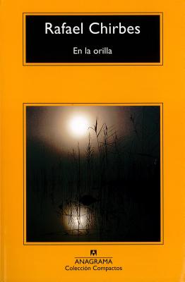 En La Orilla -V2* - Chirbes, Rafael