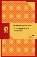En las grietas de la dominaci�n