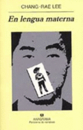 En Lengua Materna - Lee, Chang-Rae