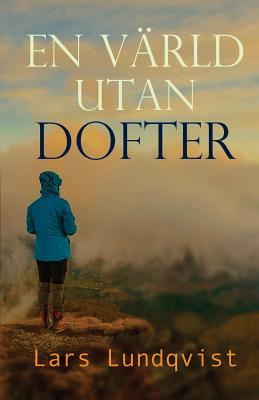 En Varld Utan Dofter - Lundqvist, Lars