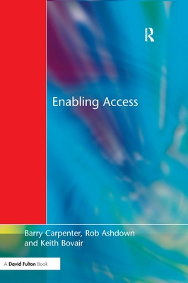 Enabling Access - Carpenter, Barry, and Stevens, Chris, and Bovair, Keith