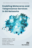 Enabling Metaverse and Telepresence Services in 6g Networks