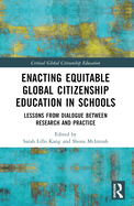 Enacting Equitable Global Citizenship Education in Schools: Lessons from Dialogue Between Research and Practice