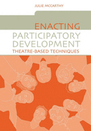 Enacting Participatory Development: Theatre-Based Techniques