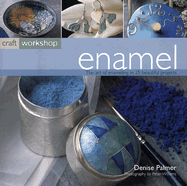 Enameling: Craft Workshop Series