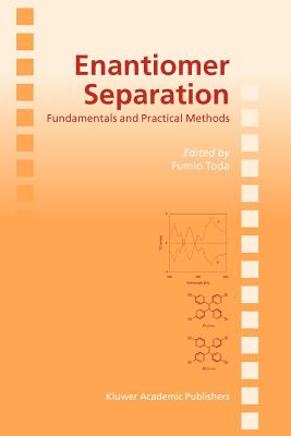 Enantiomer Separation: Fundamentals and Practical Methods - Toda, Fumio (Editor)