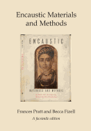 Encaustic Materials and Methods: A facsimile edition