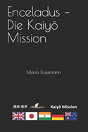 Enceladus - Die Kaiy  Mission