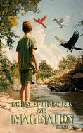 Enchanted Characters and Imagination: (Volume 2)