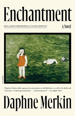 Enchantment - Merkin, Daphne, and Gornick, Vivian (Foreword by)